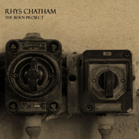 Rhys Chatham - The Bern Project